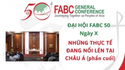 Đại hội FABC 50 - Ngày X - Những thực tế đang nổi lên tại châu Á (phần cuối)