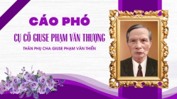 Cáo Phó: Cụ cố Giuse Phạm Văn Thượng