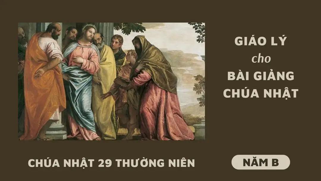 Giáo Lý cho bài giảng Chúa Nhật 29 Thường Niên Năm B