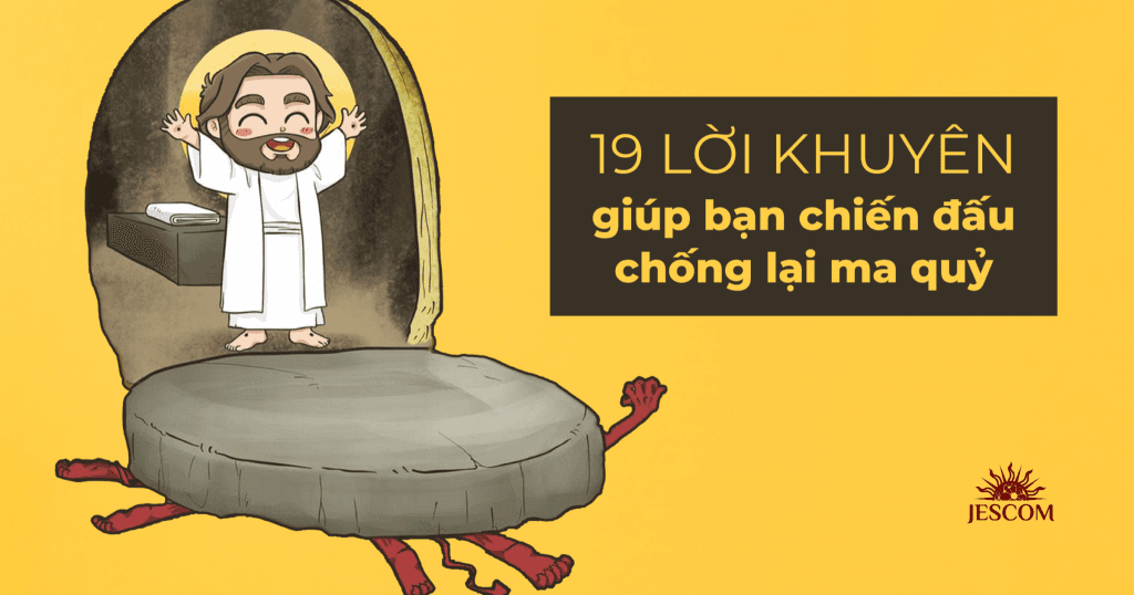 19 lời khuyên giúp bạn chiến đấu chống lại ma quỷ