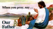 Cầu nguyện như thế này (Thứ Năm tuần XI thường niên;Mt 6,7-15)