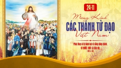 Lời Chúa thứ Tư tuần 34 Thường Niên Năm B- Lễ Các Thánh Tử Đạo Việt Nam