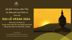 Sứ điệp gửi quý Phật tử nhân dịp Đại Lễ Vesak 2024: Kitô Hữu và Phật tử cùng nhau hợp tác xây dựng hòa bình bằng hòa giải và lòng kiên cường