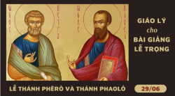 Giáo Lý cho bài giảng lễ Thánh Phêrô và Thánh Phaolô (29.06)